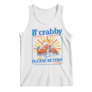 If Crabby Please Return To The Beach Tank Top Funny Summer Crab TS14 White Print Your Wear