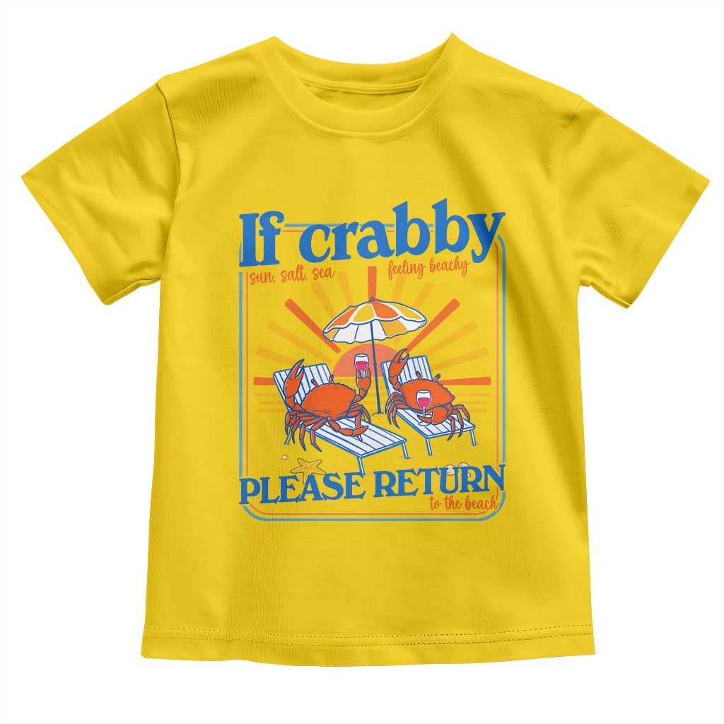 If Crabby Please Return To The Beach Toddler T Shirt Funny Summer Crab TS14 Daisy Print Your Wear