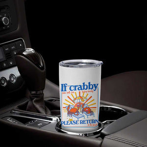 If Crabby Please Return To The Beach Tumbler Cup Funny Summer Crab TS14 Print Your Wear