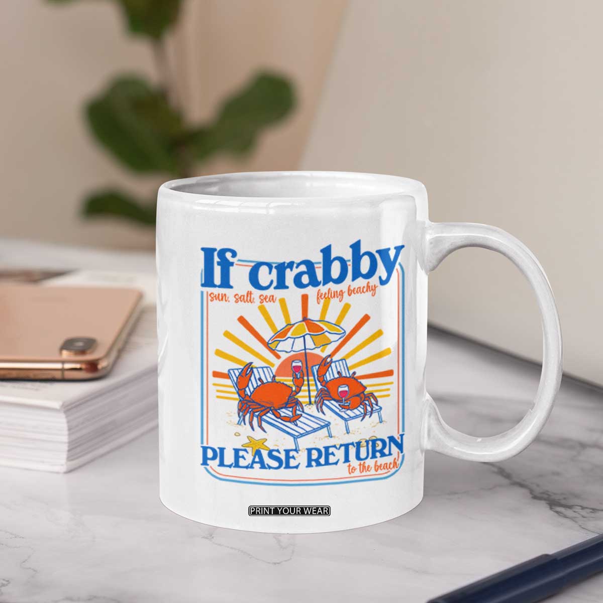 If Crabby Please Return To The Beach Coffee Mug Funny Summer Crab TS14 Print Your Wear