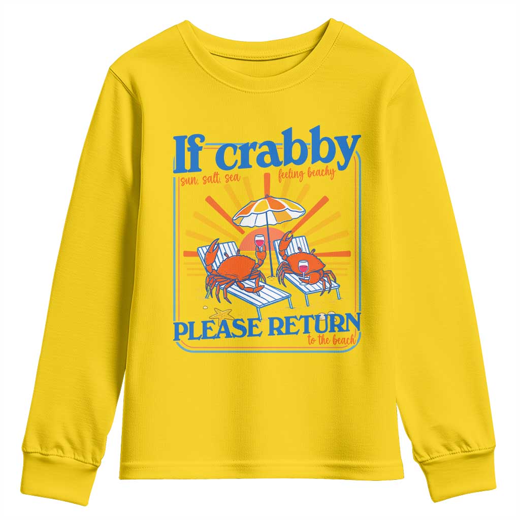 If Crabby Please Return To The Beach Youth Sweatshirt Funny Summer Crab TS14 Daisy Print Your Wear