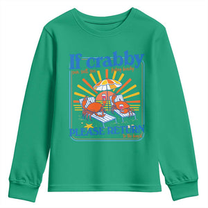 If Crabby Please Return To The Beach Youth Sweatshirt Funny Summer Crab TS14 Irish Green Print Your Wear