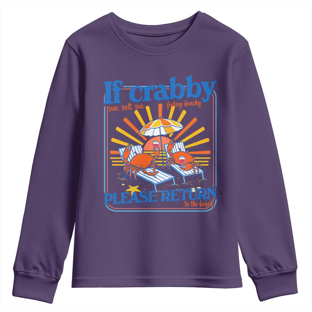 If Crabby Please Return To The Beach Youth Sweatshirt Funny Summer Crab TS14 Purple Print Your Wear