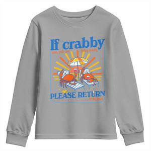 If Crabby Please Return To The Beach Youth Sweatshirt Funny Summer Crab TS14 Sport Gray Print Your Wear