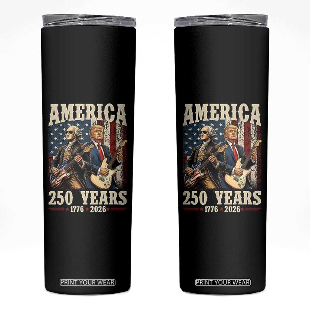 250 Years America Anniversary Skinny Tumbler Vintage President Playing Guitar 4th of July