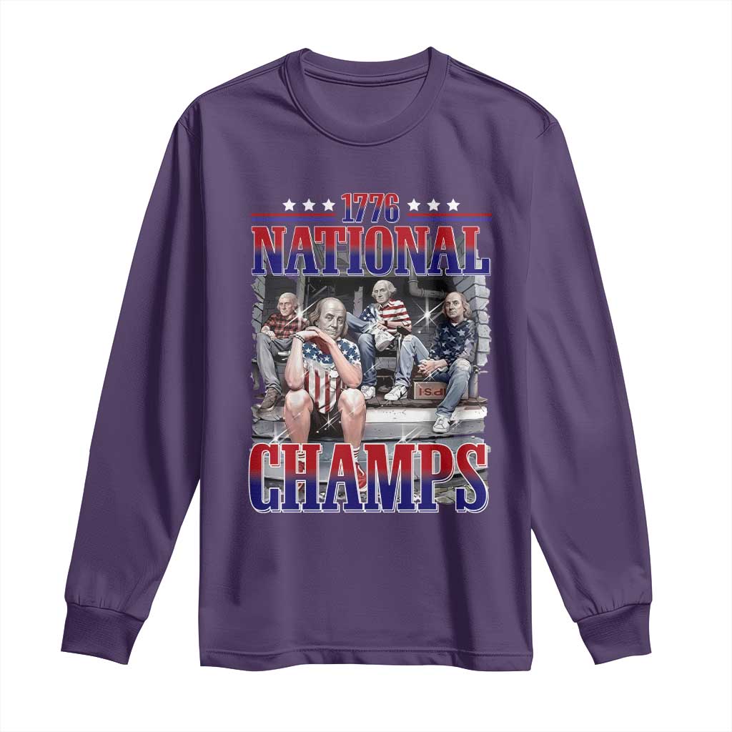 1776 National Champs Long Sleeve Shirt Funny Founding Father USA 250th Anniversary