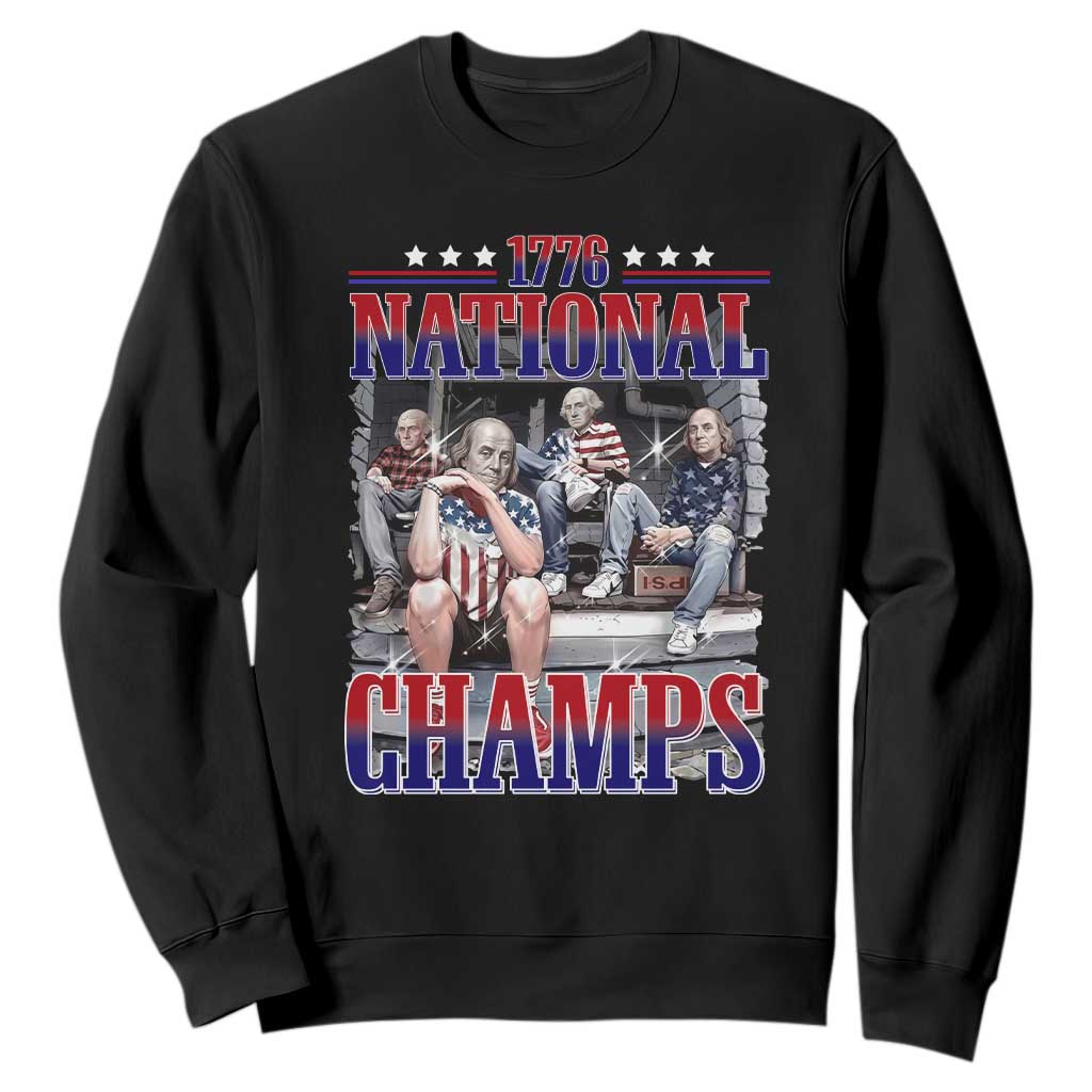 1776 National Champs Sweatshirt Funny Founding Father USA 250th Anniversary