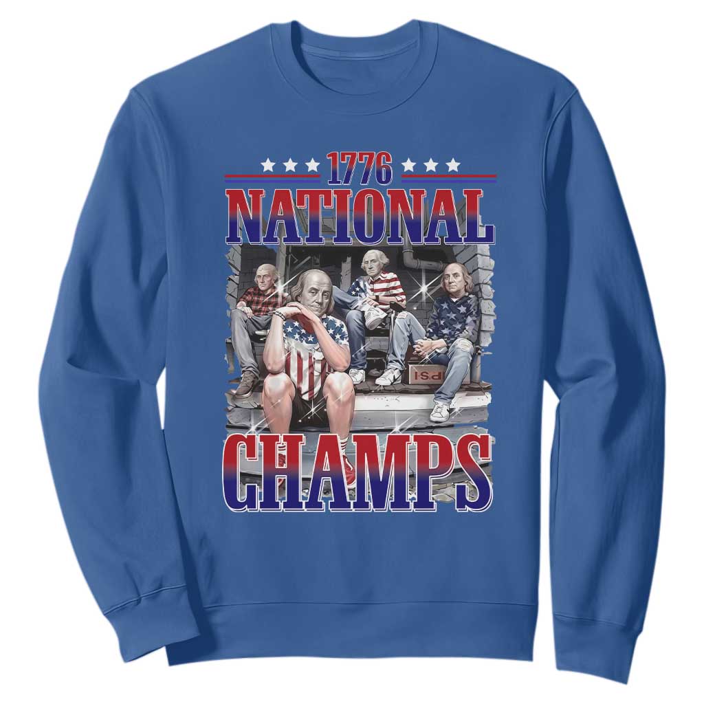 1776 National Champs Sweatshirt Funny Founding Father USA 250th Anniversary