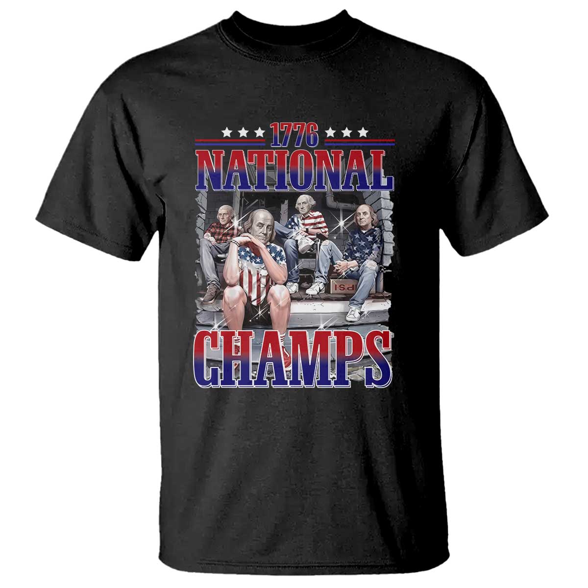 1776 National Champs T Shirt Funny Founding Father USA 250th Anniversary TS14 Black Print Your Wear