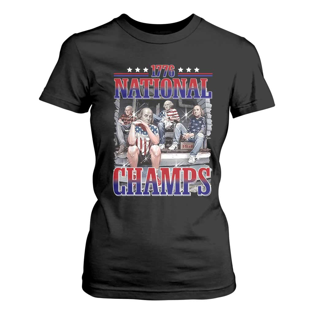 1776 National Champs T Shirt For Women Funny Founding Father USA 250th Anniversary