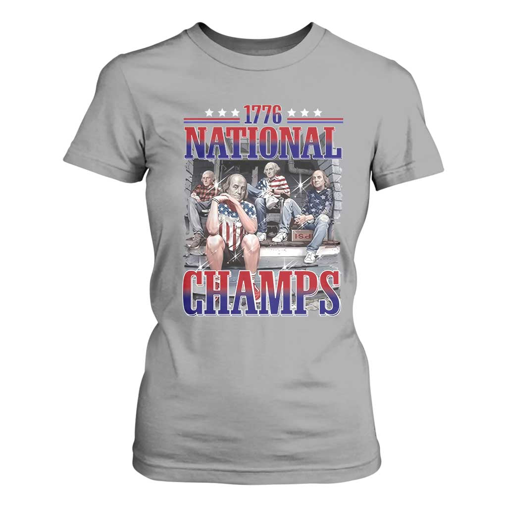 1776 National Champs T Shirt For Women Funny Founding Father USA 250th Anniversary