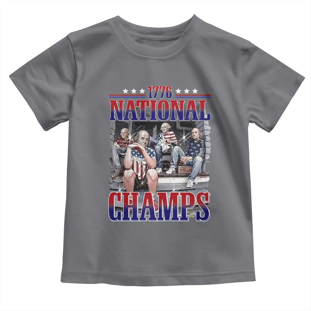 1776 National Champs Toddler T Shirt Funny Founding Father USA 250th Anniversary