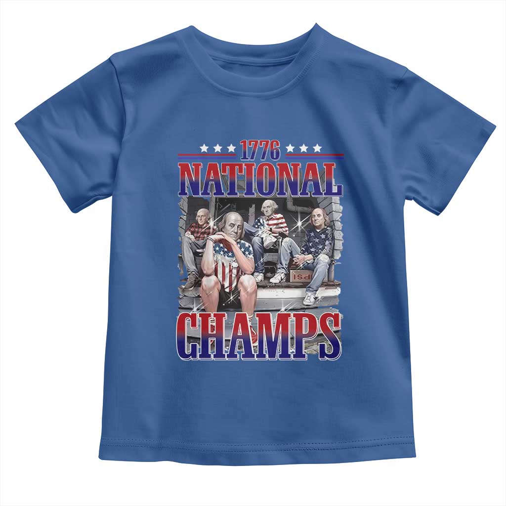 1776 National Champs Toddler T Shirt Funny Founding Father USA 250th Anniversary