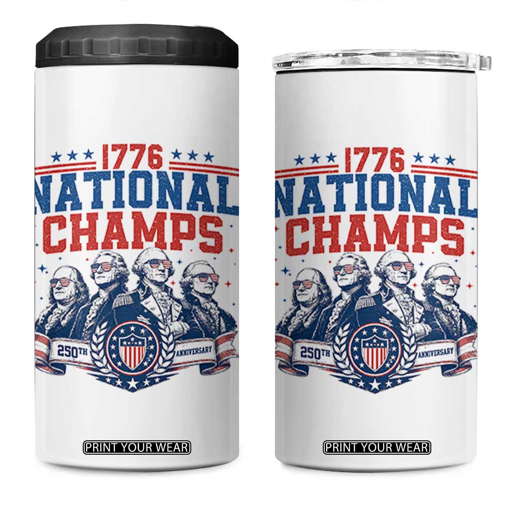 1776 National Champs 4 in 1 Can Cooler Tumbler Funny Founding Fathers Sunglasses Patriotic 4th of July