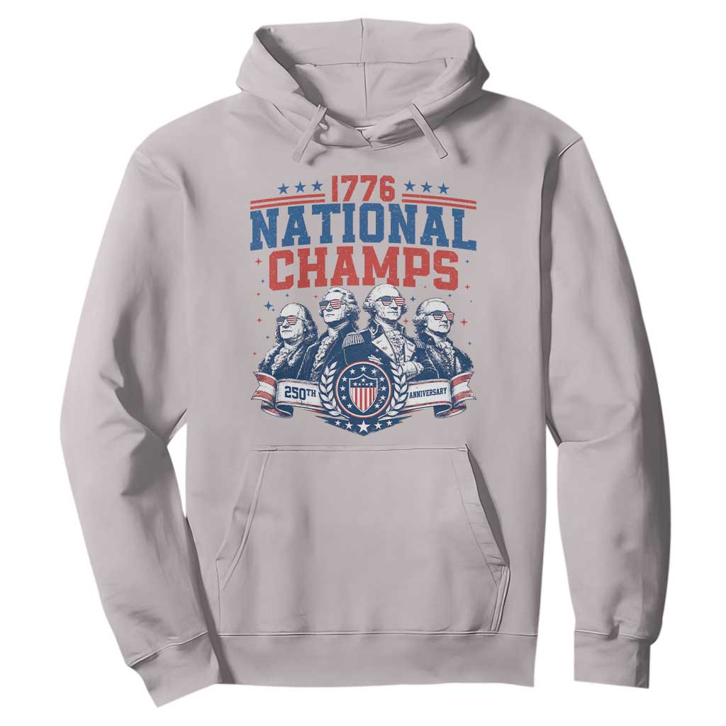 1776 National Champs Hoodie Funny Founding Fathers Sunglasses Patriotic 4th of July