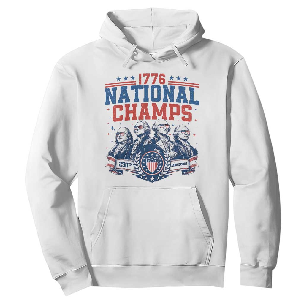 1776 National Champs Hoodie Funny Founding Fathers Sunglasses Patriotic 4th of July