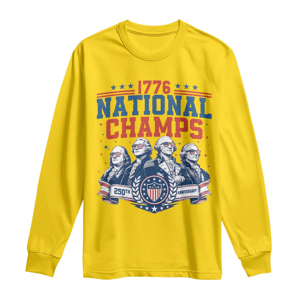 1776 National Champs Long Sleeve Shirt Funny Founding Fathers Sunglasses Patriotic 4th of July