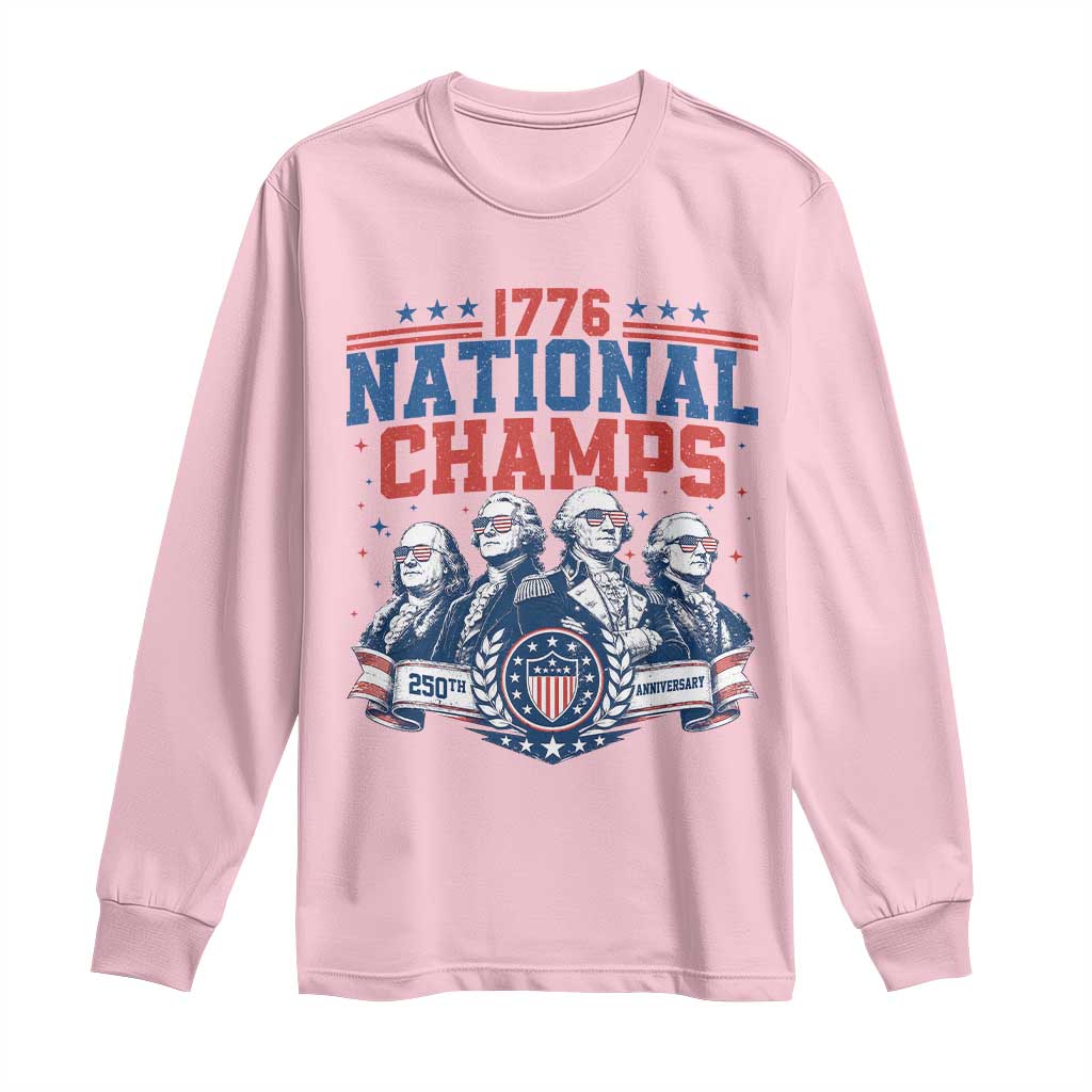 1776 National Champs Long Sleeve Shirt Funny Founding Fathers Sunglasses Patriotic 4th of July