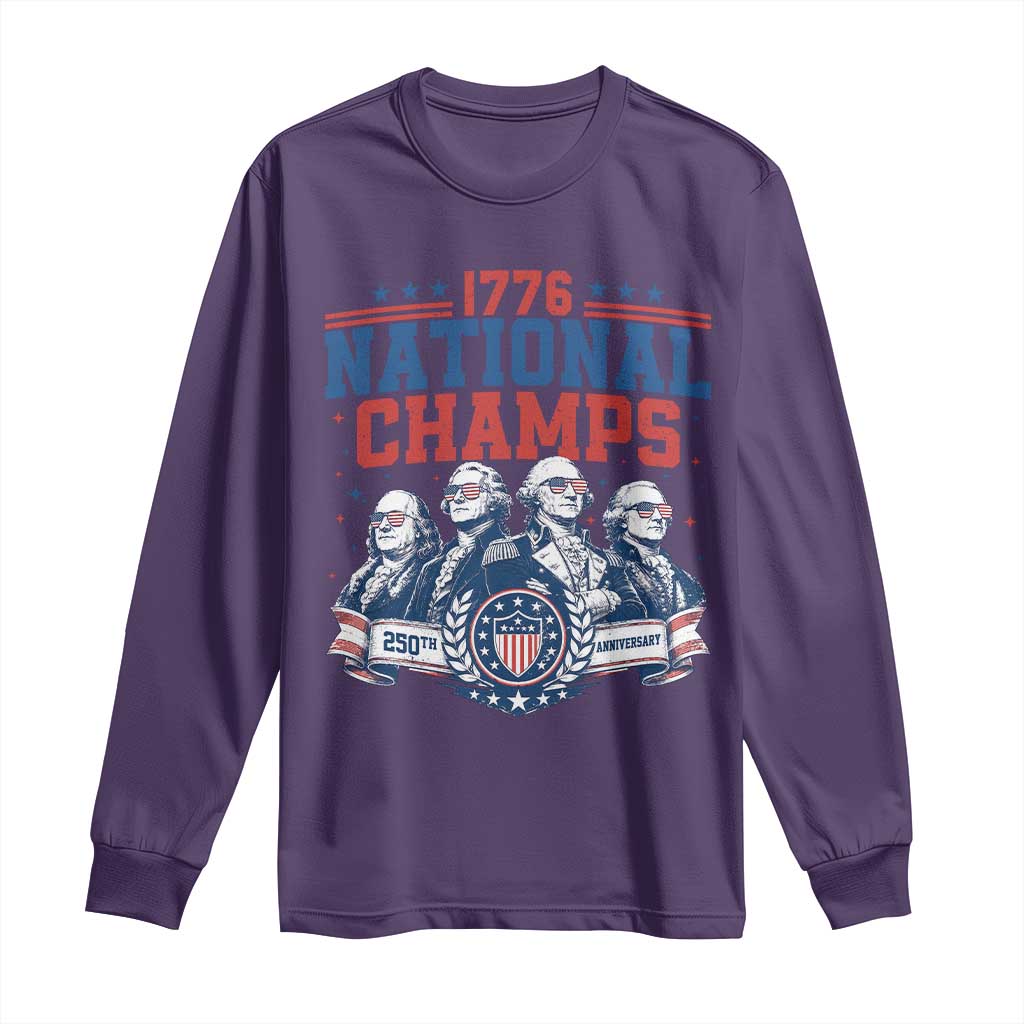 1776 National Champs Long Sleeve Shirt Funny Founding Fathers Sunglasses Patriotic 4th of July