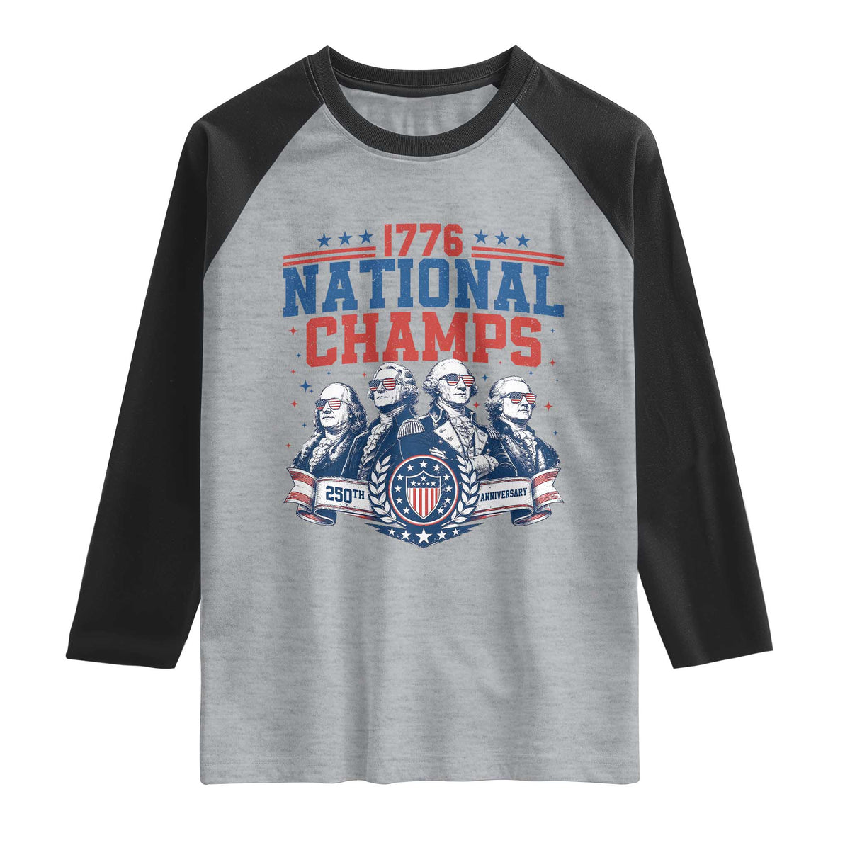 1776 National Champs Raglan Shirt Funny Founding Fathers Sunglasses Patriotic 4th of July