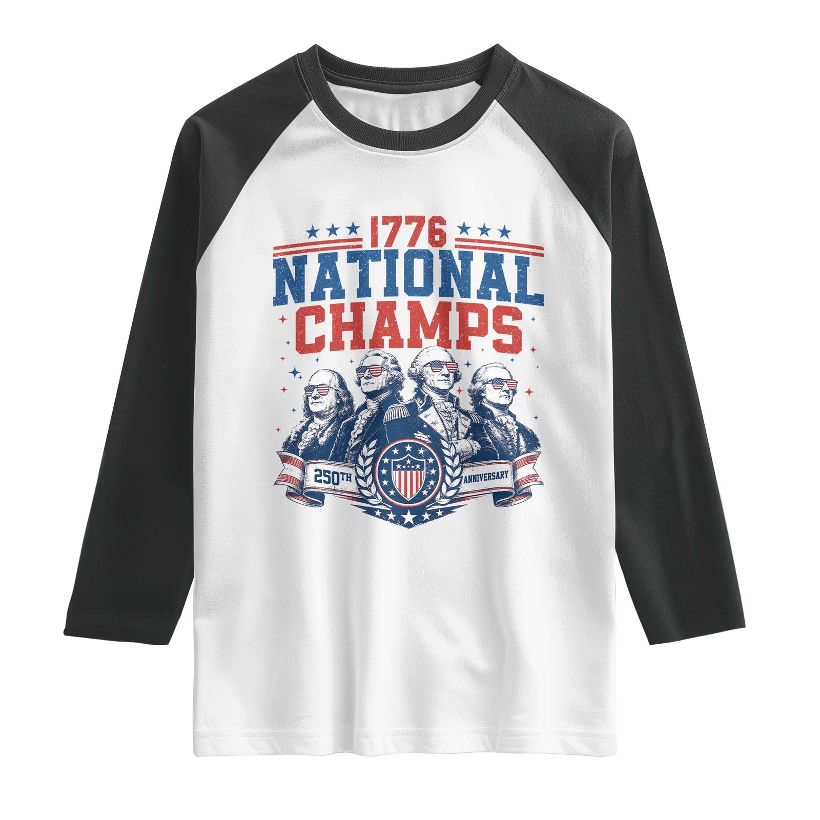 1776 National Champs Raglan Shirt Funny Founding Fathers Sunglasses Patriotic 4th of July TS14 White Black Print Your Wear