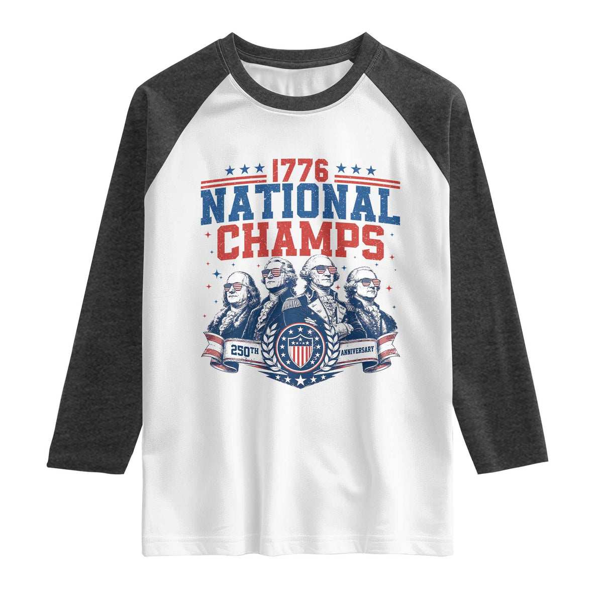 1776 National Champs Raglan Shirt Funny Founding Fathers Sunglasses Patriotic 4th of July