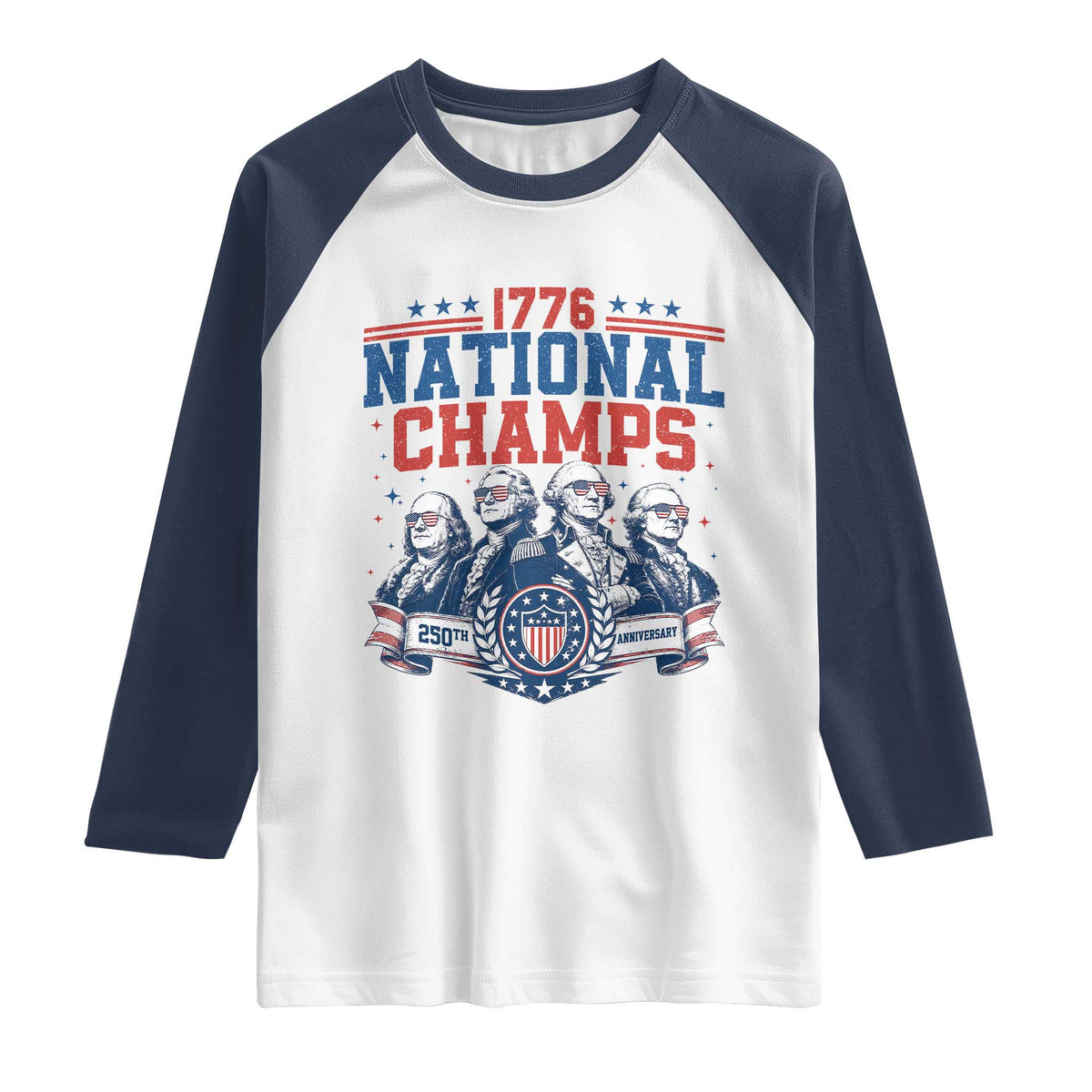 1776 National Champs Raglan Shirt Funny Founding Fathers Sunglasses Patriotic 4th of July