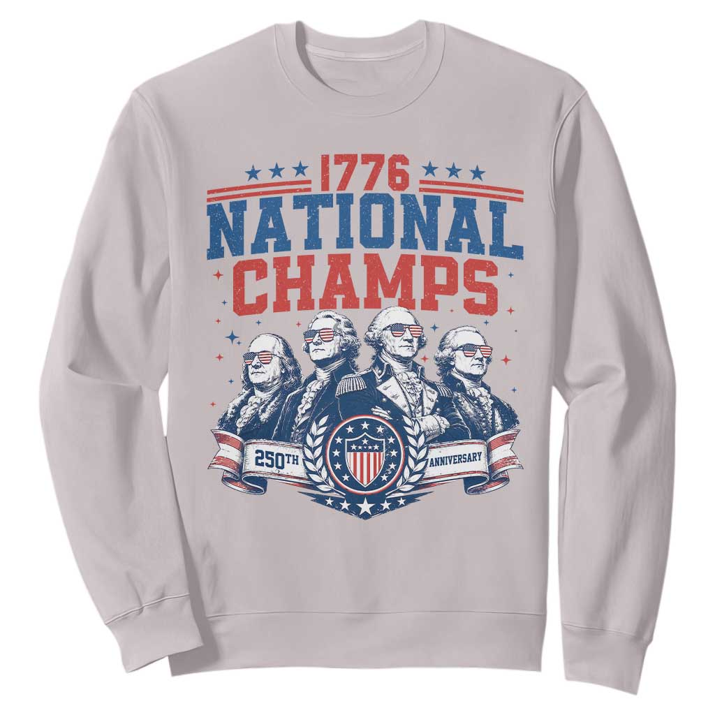 1776 National Champs Sweatshirt Funny Founding Fathers Sunglasses Patriotic 4th of July