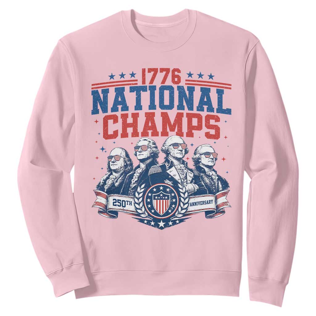 1776 National Champs Sweatshirt Funny Founding Fathers Sunglasses Patriotic 4th of July