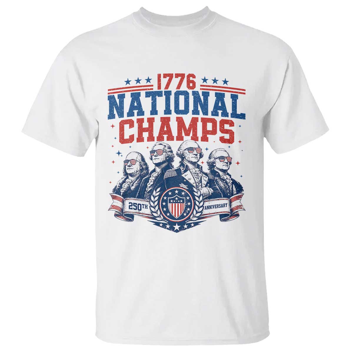 1776 National Champs T Shirt Funny Founding Fathers Sunglasses Patriotic 4th of July