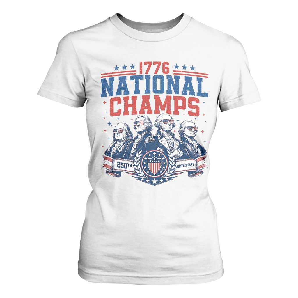 1776 National Champs T Shirt For Women Funny Founding Fathers Sunglasses Patriotic 4th of July TS14 White Print Your Wear