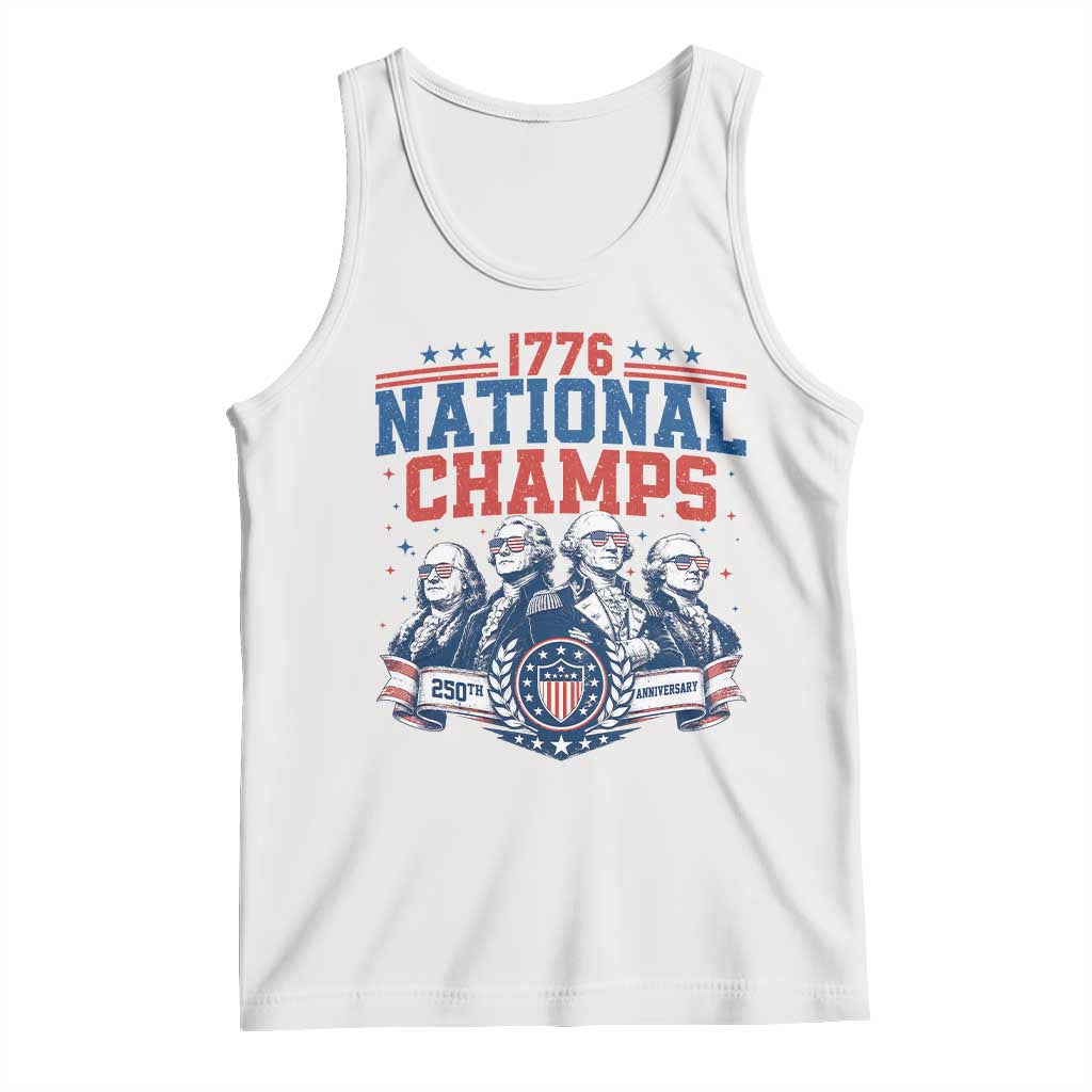 1776 National Champs Tank Top Funny Founding Fathers Sunglasses Patriotic 4th of July TS14 White Print Your Wear