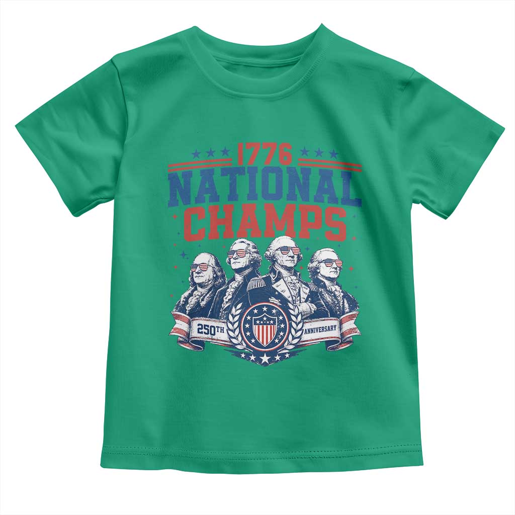 1776 National Champs Toddler T Shirt Funny Founding Fathers Sunglasses Patriotic 4th of July TS14 Irish Green Print Your Wear