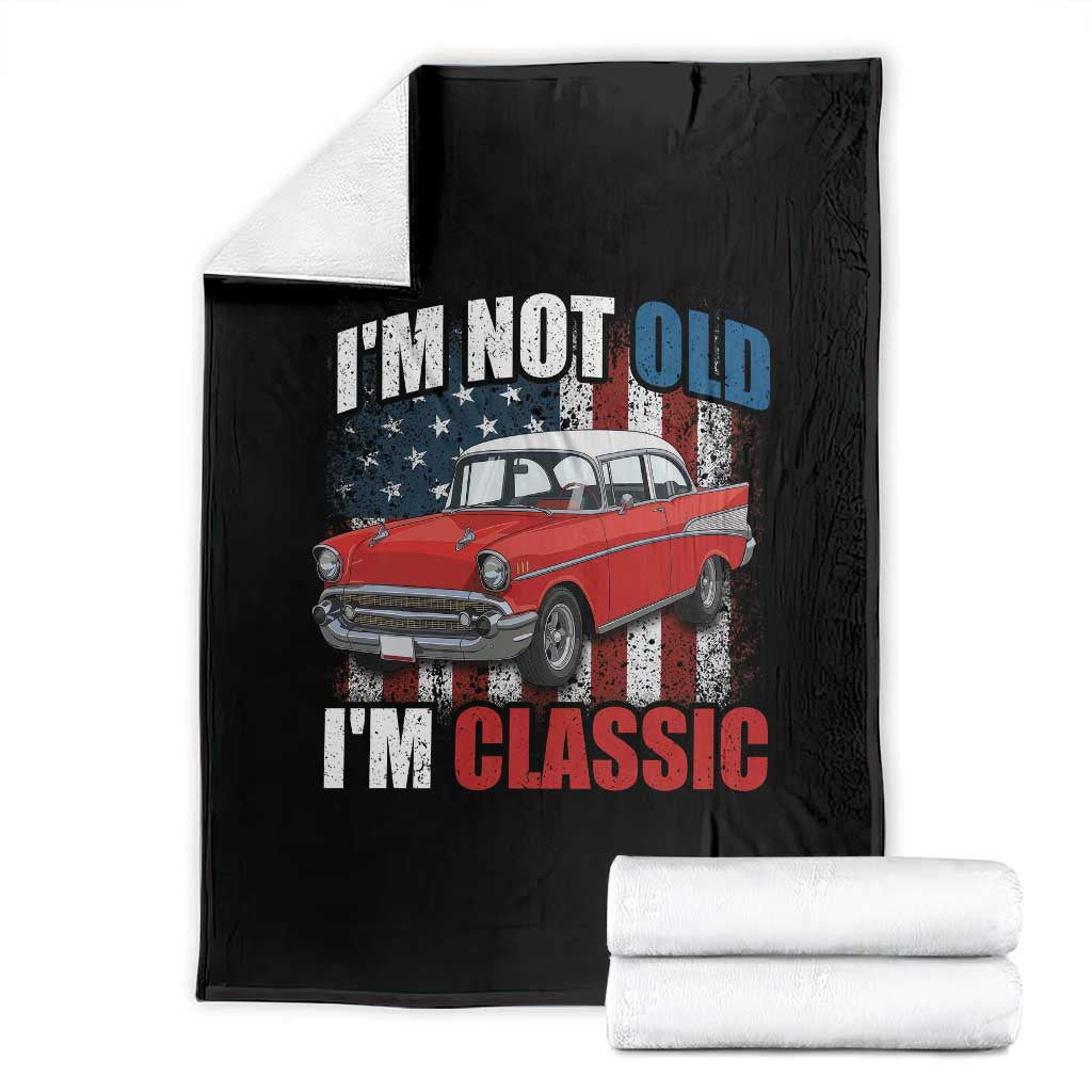 I'm Not Old I'm Classic Throw Blanket American Classic Collector Car US Flag