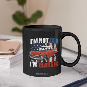 I'm Not Old I'm Classic Coffee Mug American Classic Collector Car US Flag