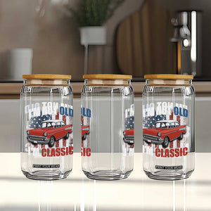 I'm Not Old I'm Classic Glass Can American Classic Collector Car US Flag