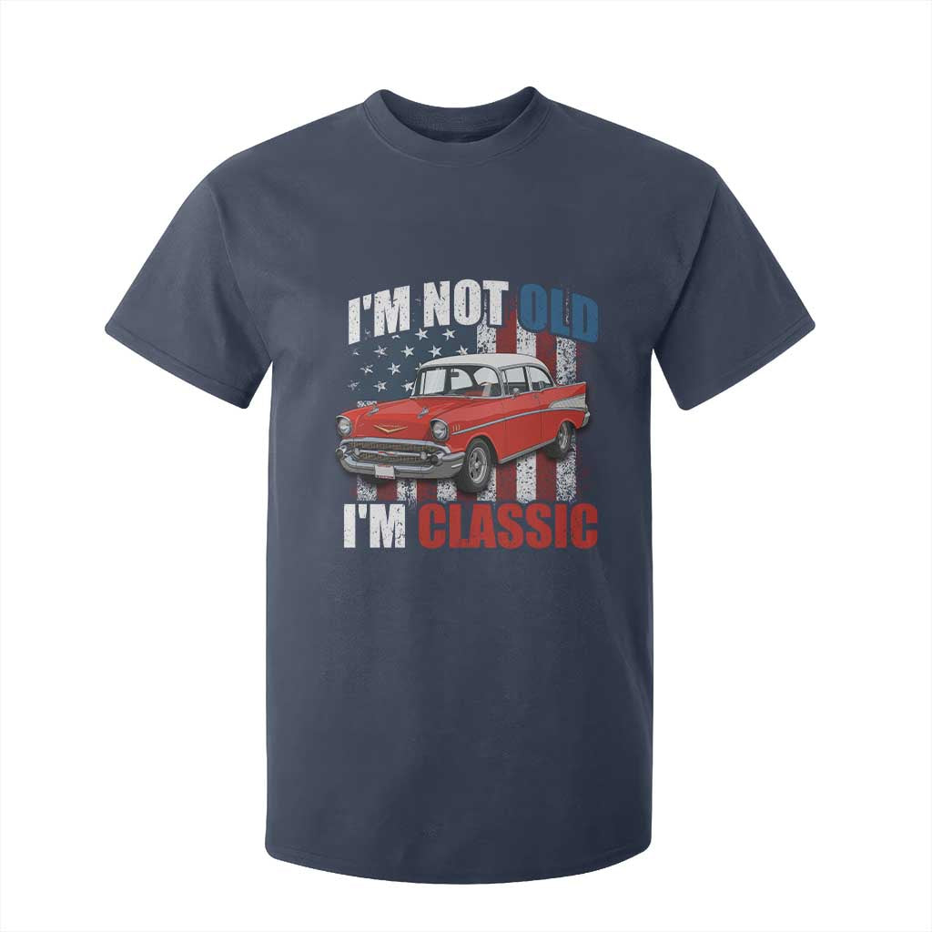 I'm Not Old I'm Classic T Shirt For Kid American Classic Collector Car US Flag