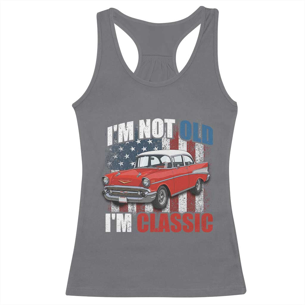 I'm Not Old I'm Classic Racerback Tank Top American Classic Collector Car US Flag