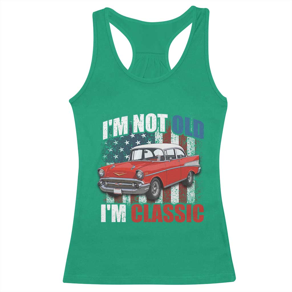 I'm Not Old I'm Classic Racerback Tank Top American Classic Collector Car US Flag