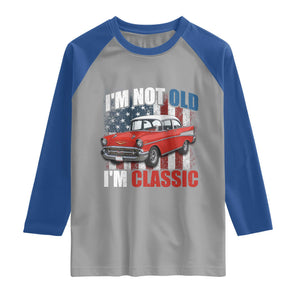 I'm Not Old I'm Classic Raglan Shirt American Classic Collector Car US Flag