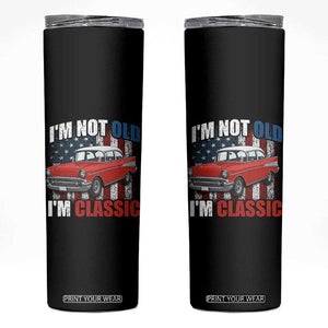 I'm Not Old I'm Classic Skinny Tumbler American Classic Collector Car US Flag