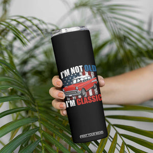 I'm Not Old I'm Classic Skinny Tumbler American Classic Collector Car US Flag