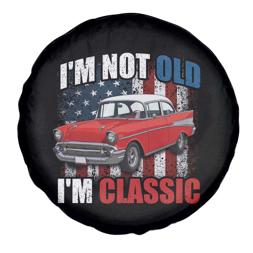 I'm Not Old I'm Classic Spare Tire Cover American Classic Collector Car US Flag