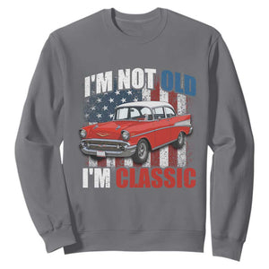 I'm Not Old I'm Classic Sweatshirt American Classic Collector Car US Flag
