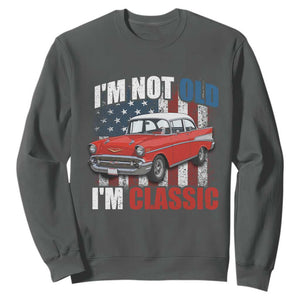 I'm Not Old I'm Classic Sweatshirt American Classic Collector Car US Flag