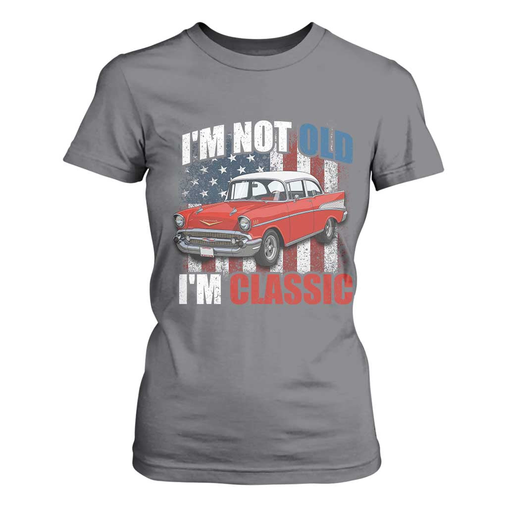 I'm Not Old I'm Classic T Shirt For Women American Classic Collector Car US Flag
