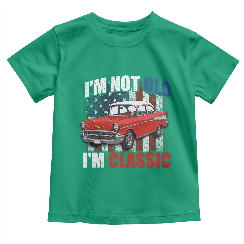 I'm Not Old I'm Classic Toddler T Shirt American Classic Collector Car US Flag