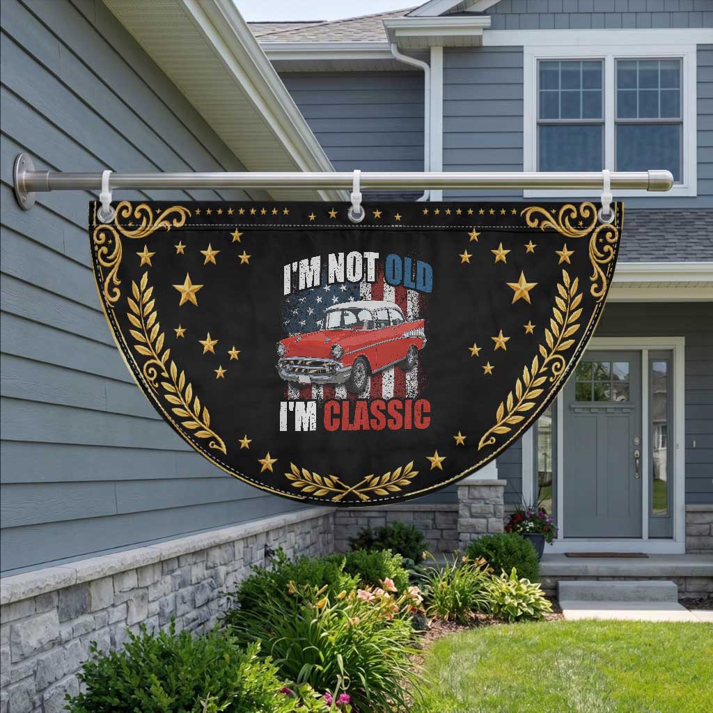 I'm Not Old I'm Classic Patriotic Fan Flag American Classic Collector Car US Flag