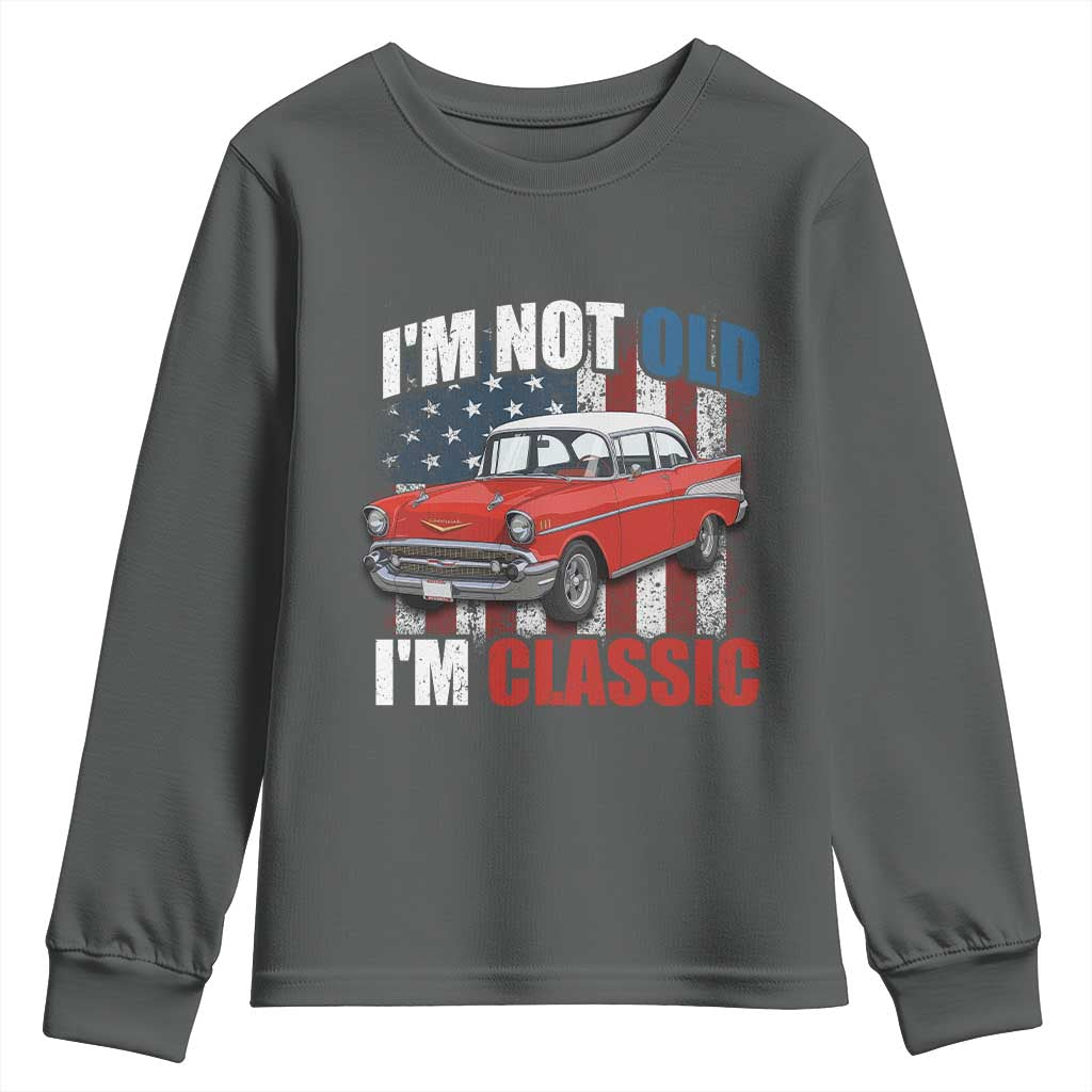 I'm Not Old I'm Classic Youth Sweatshirt American Classic Collector Car US Flag