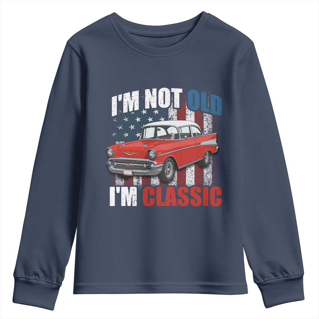 I'm Not Old I'm Classic Youth Sweatshirt American Classic Collector Car US Flag